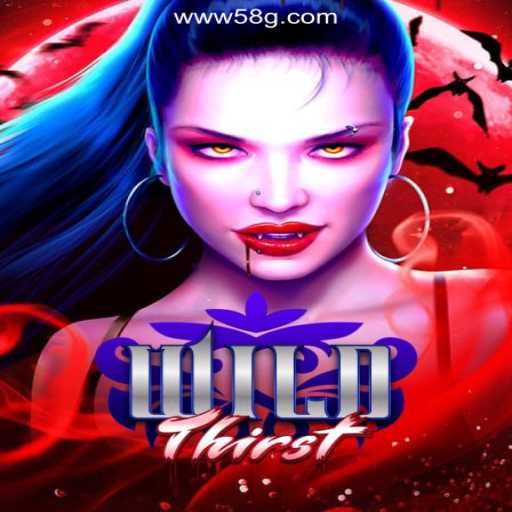 Experience the Thrill of WildThirst on 58G.com: Online Slots Brasil #1